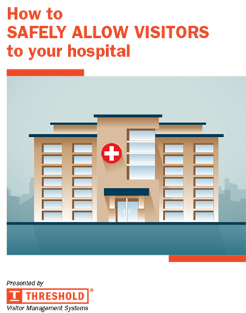 Free guide to safely allowing visitors to your hospitals