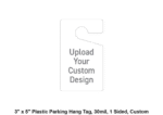 3" x 5" Plastic Parking Hang Tag, 30mil, 1 Sided, Custom