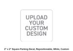 2x2, Square Parking Decal, Repositionable, White, Custom