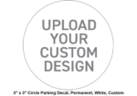 3" x 3" Circle Parking Decal, Permanent, White, Custom