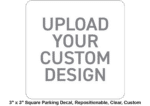 3" x 3" Square Parking Decal, Repositionable, Clear, Custom