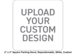 3" x 3" Square Parking Decal, Repositionable, White, Custom